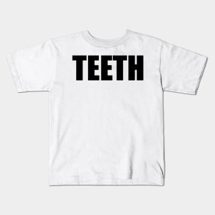 TEETH Kids T-Shirt